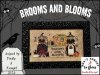 Brooms and Blooms